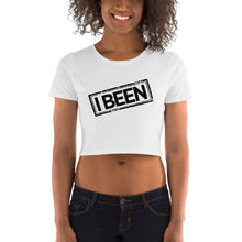 Load image into Gallery viewer, I Been / Women’s Crop Tee